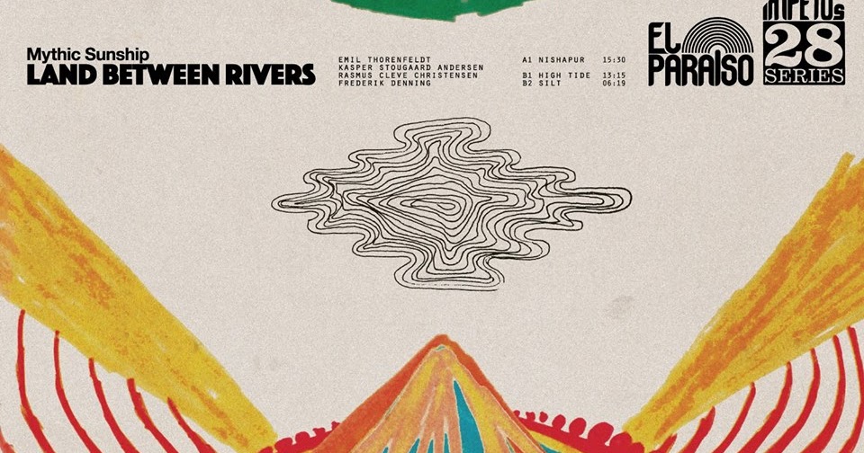 Album Review: Land Between Rivers by Mythic&nbsp;Sunship