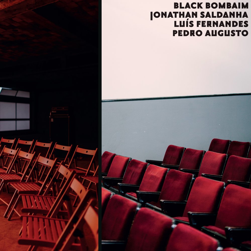 Premiere/ Album Review:  Black Bombaim with Jonathan Saldanha, Luís Fernandes, Pedro&nbsp;Augusto