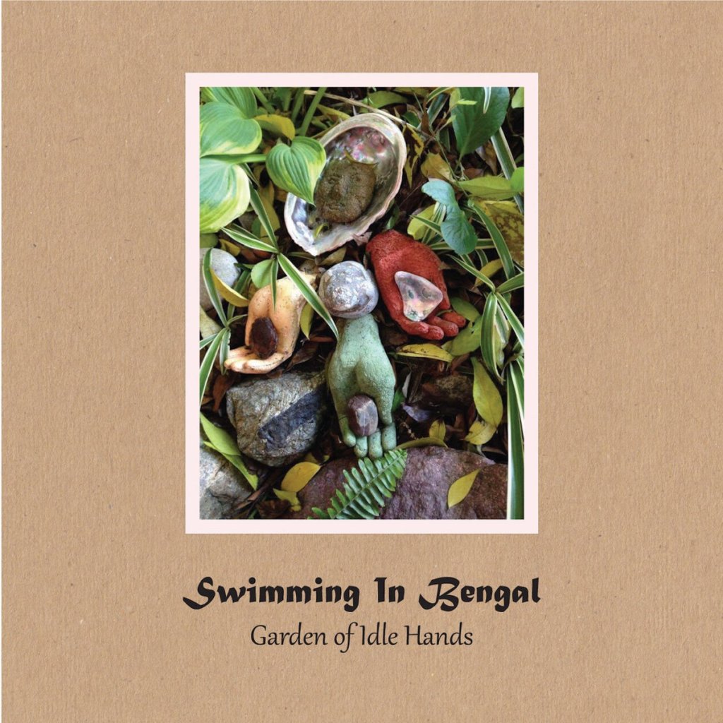 Album Review: Garden of Idle Hands by Swimming in&nbsp;Bengal