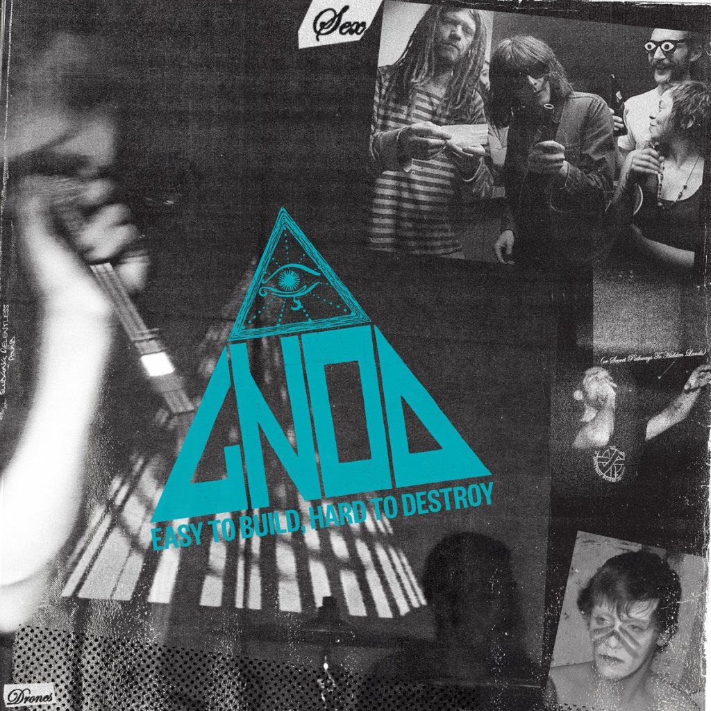 Album Appreciation: Easy To Build, Hard To Destroy by&nbsp;GNOD