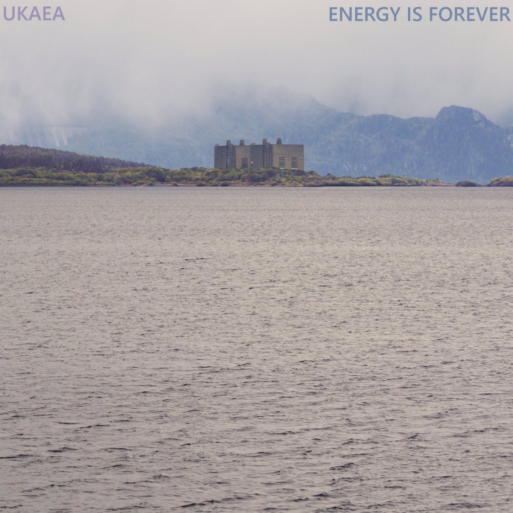 Album Appreciation: Energy is Forever by&nbsp;UKAEA